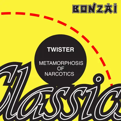 Metamorphosis of Narcotics - Twister