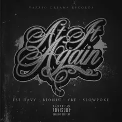 At It Again (feat. Bionic, Ybe & Slowpoke) - Single by Ese Davy album reviews, ratings, credits