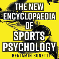 Benjamin Bonetti - The New Encyclopaedia of Sports Psychology (Unabridged) artwork