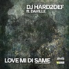 Love Mi Di Same (feat. Daville) - Single