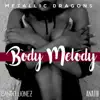 Body Melody (feat. Bando Jonez & Anatii) - Single album lyrics, reviews, download