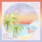 James Vincent McMorrow - Post Tropical