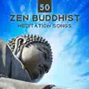 Stream & download 50 Zen Buddhist Meditation Songs: Asian Relaxing Music and Sounds of Nature for Yoga Space, Deep Zen Ambient, Inner Calm, Mindfulness Meditation