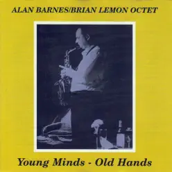 Young Minds - Old Hands - Alan Barnes Young Minds - Old Hands - Alan Barnes