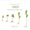 The Power of the Seed (Unleashing Your Hidden Value) [Live] album lyrics, reviews, download