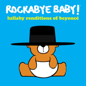 Lullaby Renditions of Beyoncé - Rockabye Baby!