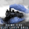 Bring the Blue Candy Back