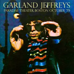 Live At the Paradise Theater, Boston 28 Oct 1979 (Remastered) - Garland Jeffreys Live At the Paradise Theater, Boston 28 Oct 1979 (Remastered) - Garland Jeffreys