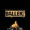 Ballerz - Single album lyrics, reviews, download