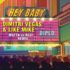 Hey Baby (feat. Deb's Daughter) [MATTN vs Regi Remix] - Single - Diplo