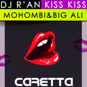 Kiss Kiss (feat. Mohombi, Big Ali & Willy William) [Ibiza Edition] - EP - DJ R'AN