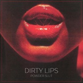 Dirty Lips artwork