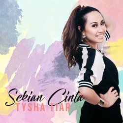 Tysha Tiar - Sekian Cinta