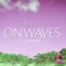 On Waves (Radio Edit) - MAETA lyrics