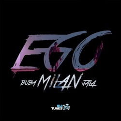 Milan Stanković - Ego (feat. Jala Brat & Buba Corelli)