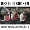 What the Night Has Left - Single