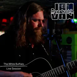 Jam in the Van - The White Buffalo - Single - The White Buffalo