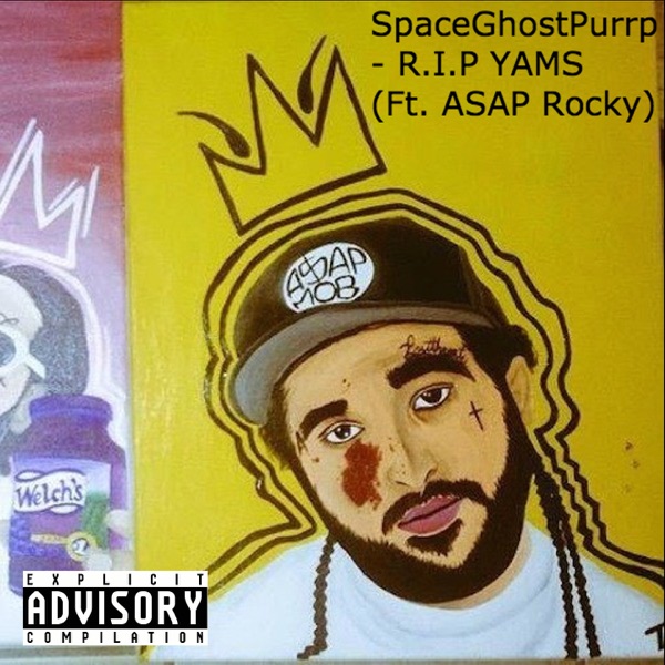 R.I.P YAMS (feat. A$AP Rocky) - Single - SpaceGhostPurrp