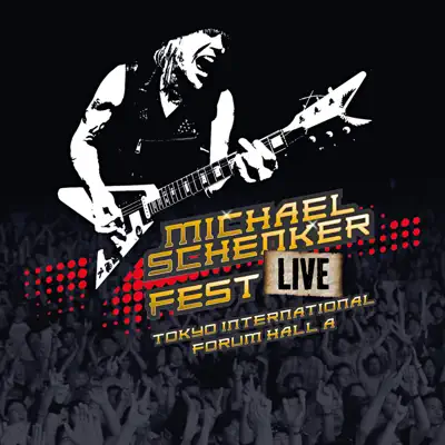 Fest - Live Tokyo International Forum Hall A - Michael Schenker Fest - Live Tokyo International Forum Hall A - Michael Schenker