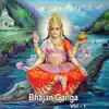 Bhajan Ganga, Vol. 1 album lyrics, reviews, download