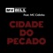 Cidade do Pecado (feat. MC Cidinho) - MV Bill lyrics