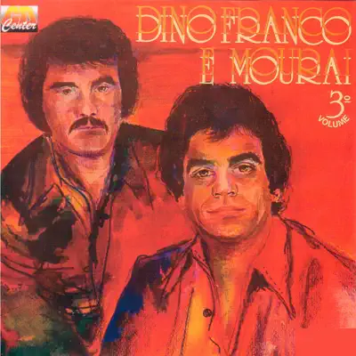 Dino Franco e Mouraí, Vol. 3 - Dino Franco e Mouraí