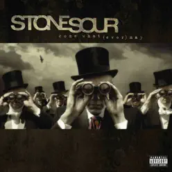 Come What(ever) May [10th Anniversary Edition] - Stone Sour