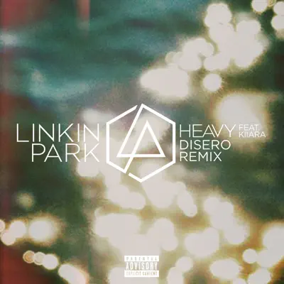 Heavy (feat. Kiiara) [Disero Remix] - Single - Linkin Park