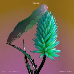 Say It (feat. Tove Lo) [Illenium Remix] - Single - Flume