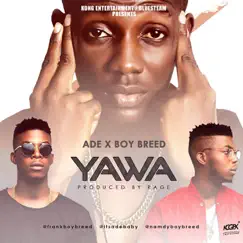 Yawa (feat. Boybreed) - Single by Ade album reviews, ratings, credits