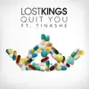 Quit You (feat. Tinashe) - Single album lyrics, reviews, download