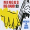 Don't Be Afraid, The Clown's Afraid Too - Mingus Big Band lyrics