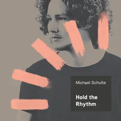 Hold the Rhythm - Michael Schulte