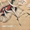 Bad Start - - EP