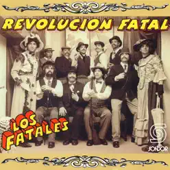 Revolución Fatal - Los Fatales