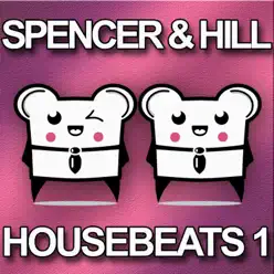Housebeats 1 - Spencer & Hill