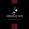 American Epic: The Soundtrack, 2017