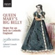 QUEEN MARY'S BIG BELLY cover art