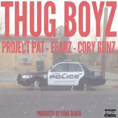 Thug Boyz (feat. Project Pat, Eearz & Cory Gunz) - Single by Dane Danja, Young Kros Beats & Teddy Marquee album reviews, ratings, credits
