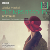 Gladys Mitchell - The Mrs Bradley Mysteries: Classic Radio Crime artwork