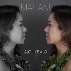 Alo I Ke Alo - EP by Mailani album reviews, ratings, credits