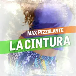 La Cintura - Single - Max Pizzolante La Cintura - Single - Max Pizzolante