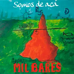Somos de Acá - Mil Bares