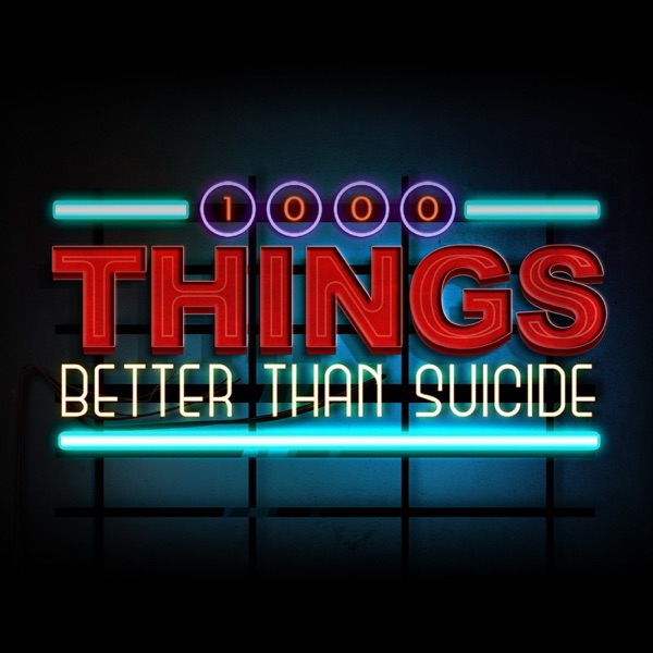 1000 Things Better Than Suicide cover