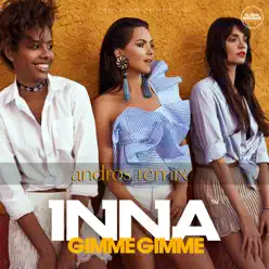 Gimme Gimme (Andros Remix) - Single - Inna