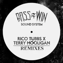 Bass=Win Sound System: One and Only Remixes - EP by Rico Tubbs & Terry Hooligan album reviews, ratings, credits