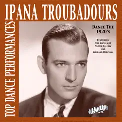 Top Dance Performances: Dance the 1920's by The Ipana Troubadours album reviews, ratings, credits