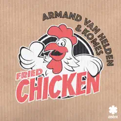 Fried Chicken - Single - Armand Van Helden Fried Chicken - Single - Armand Van Helden