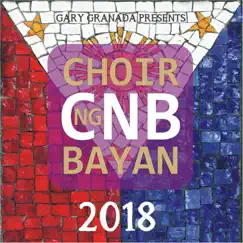 Choir Ng Bayan 2018 by Choir Ng Bayan & Gary Granada album reviews, ratings, credits