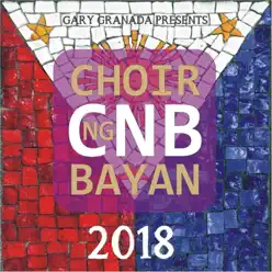 Choir Ng Bayan 2018 - Gary Granada Choir Ng Bayan 2018 - Gary Granada